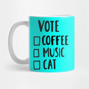 Vote - Coffee, Music, Cat Funny Quote Artwork Mug